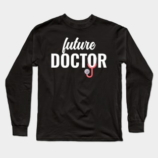 Future Doctor Long Sleeve T-Shirt